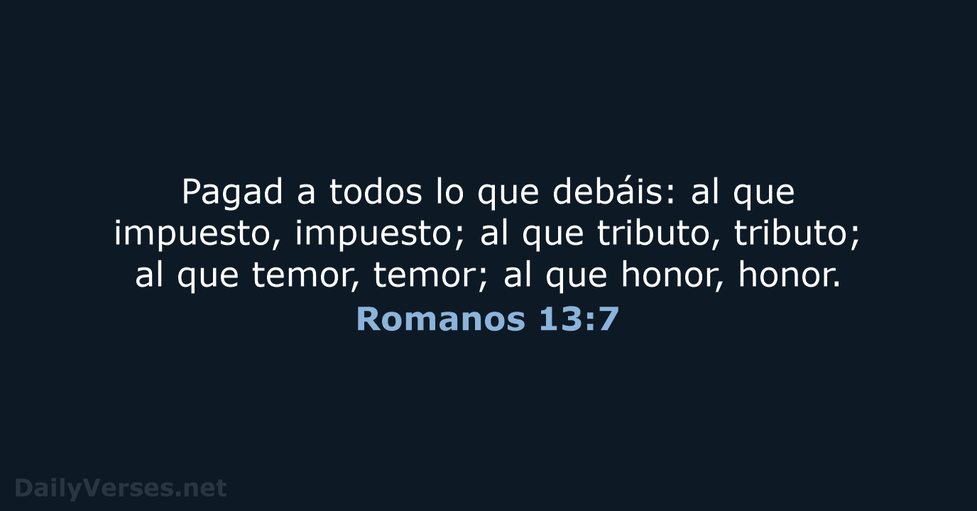 Romanos 13:7 - LBLA