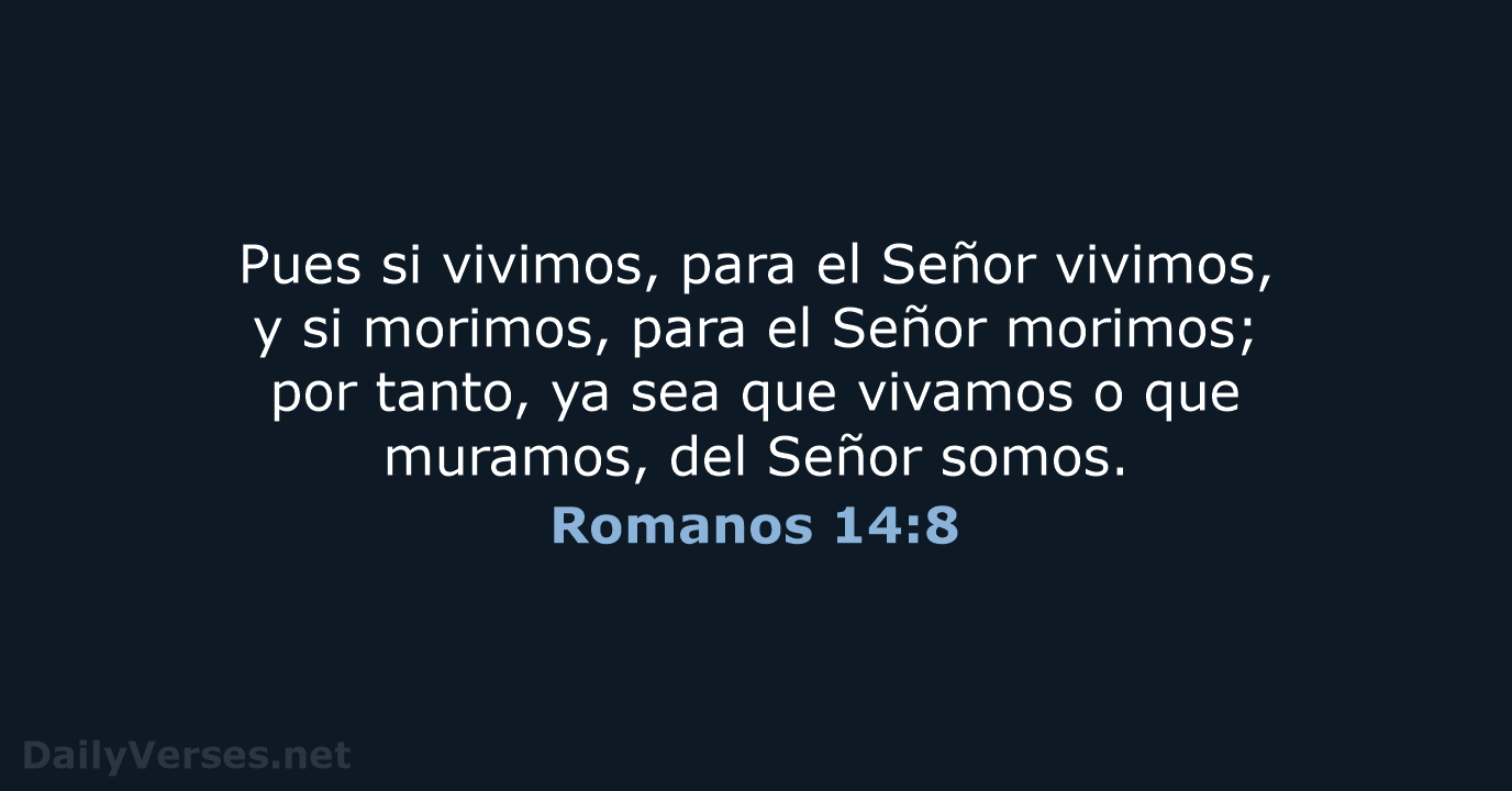 Romanos 14:8 - LBLA