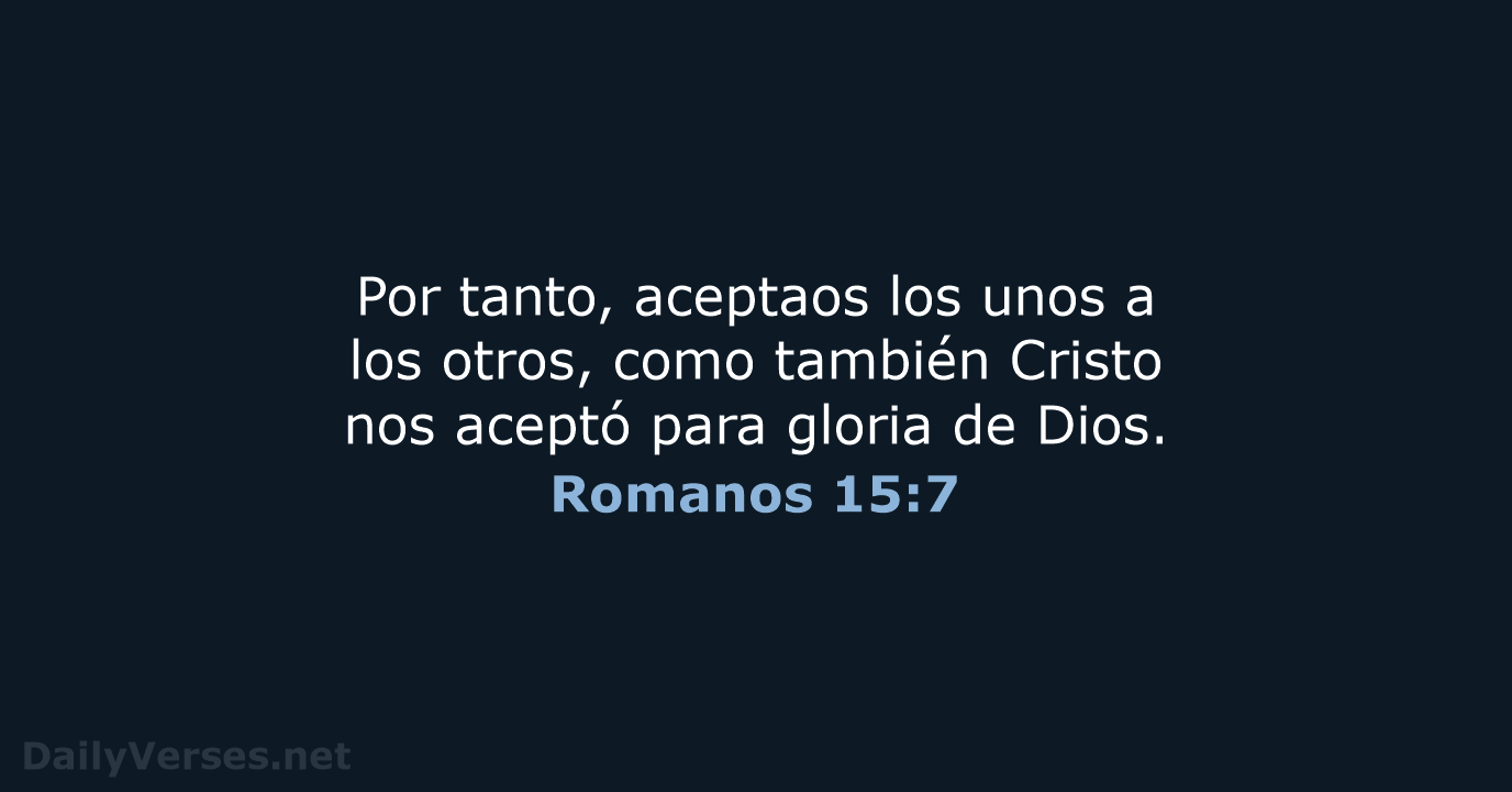 Romanos 15:7 - LBLA