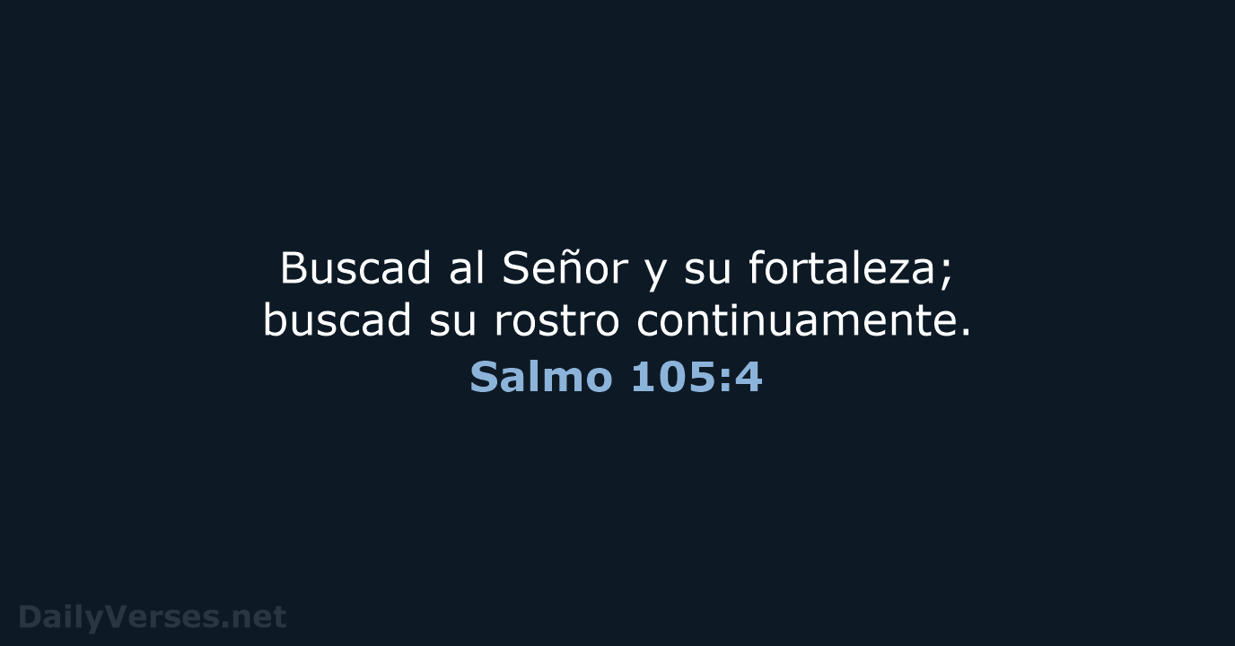 Salmo 105:4 - LBLA