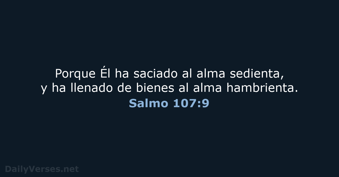 Salmo 107:9 - LBLA