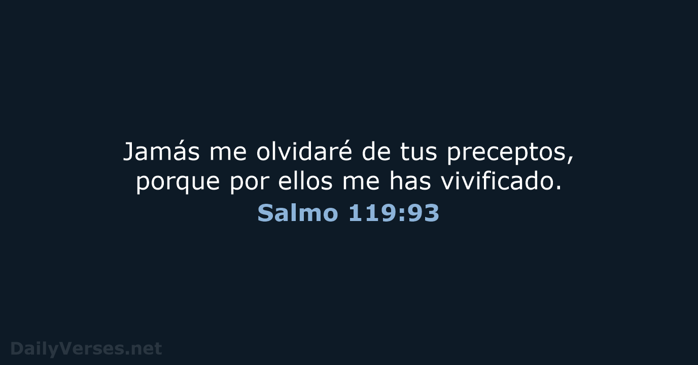 Salmo 119:93 - LBLA