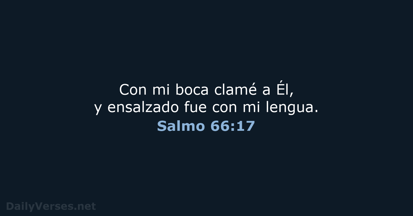 Salmo 66:17 - LBLA