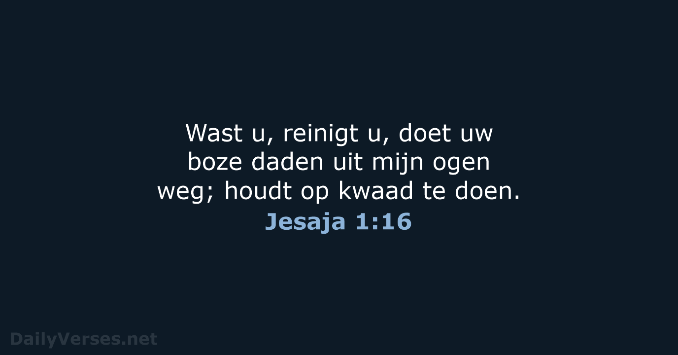 Jesaja 1:16 - NBG