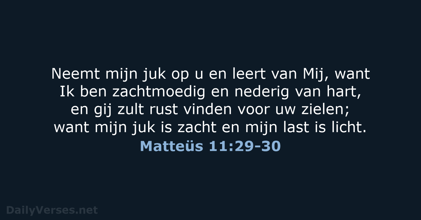 Matteüs 11:29-30 - NBG