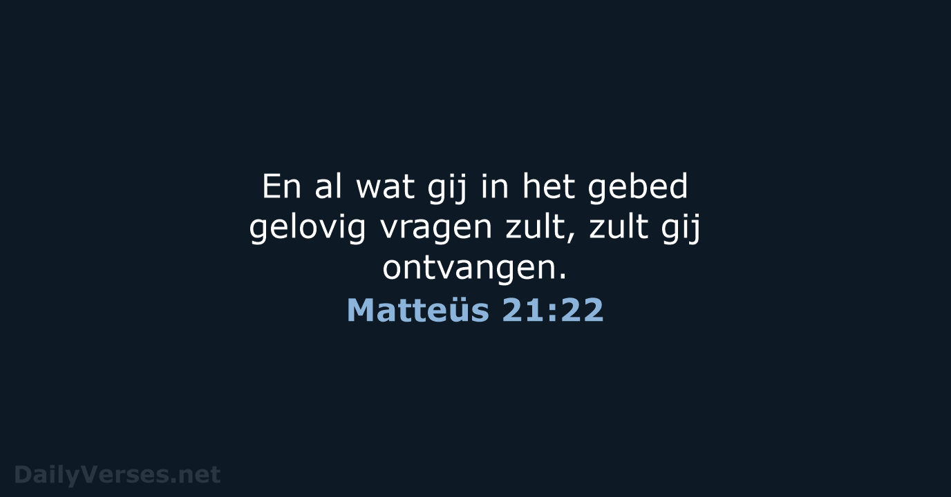 Matteüs 21:22 - NBG