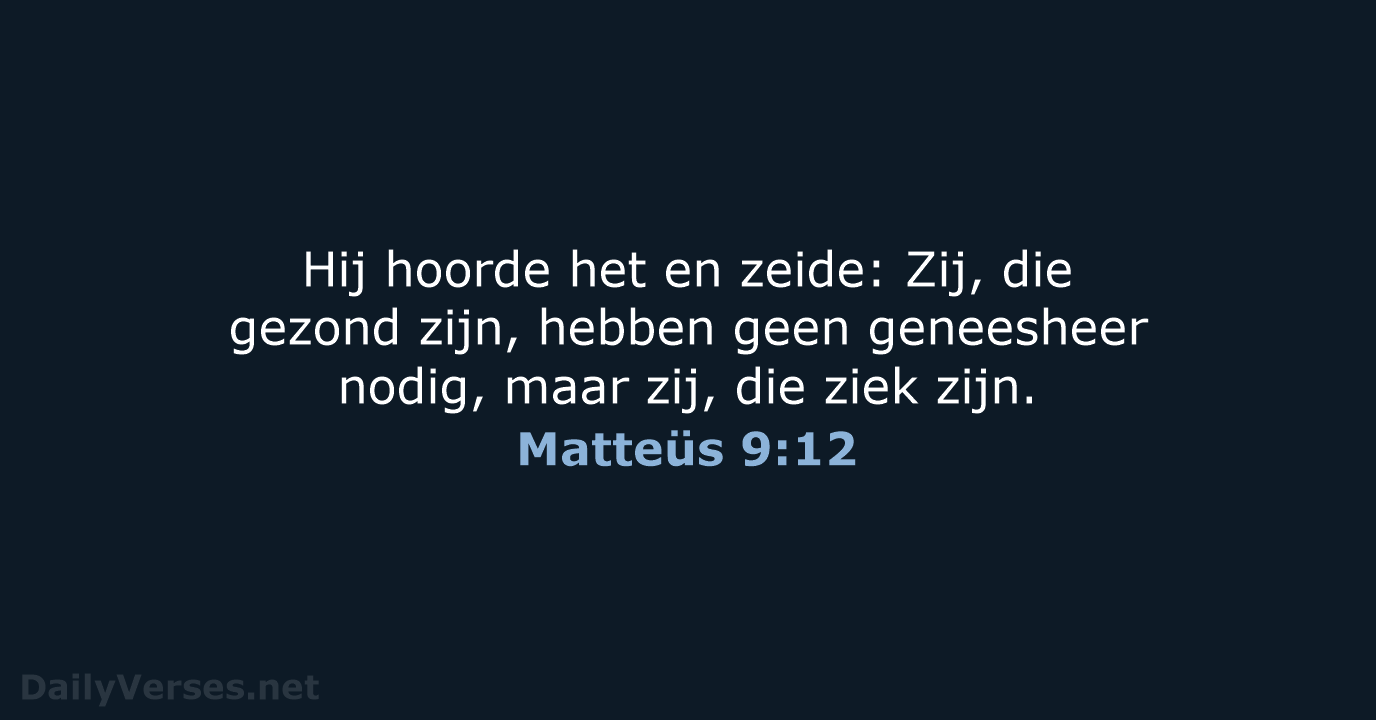 Matteüs 9:12 - NBG