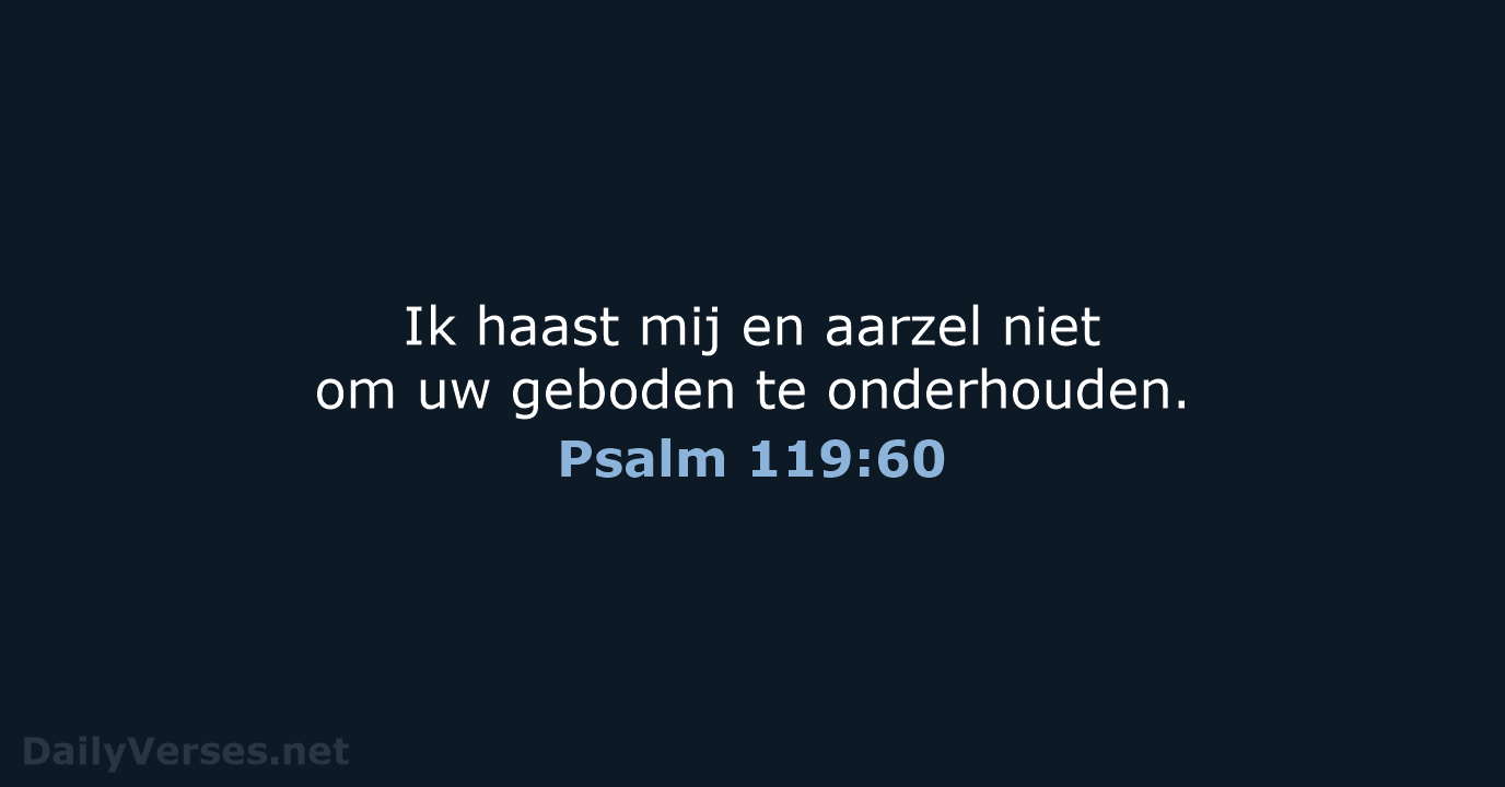 Psalm 119:60 - NBG