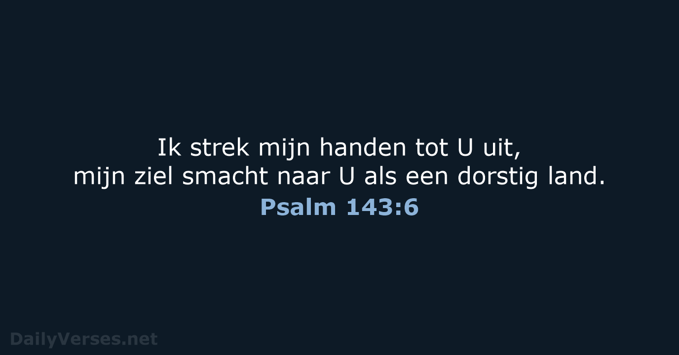 Psalm 143:6 - NBG