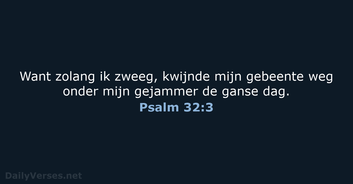 Psalm 32:3 - NBG
