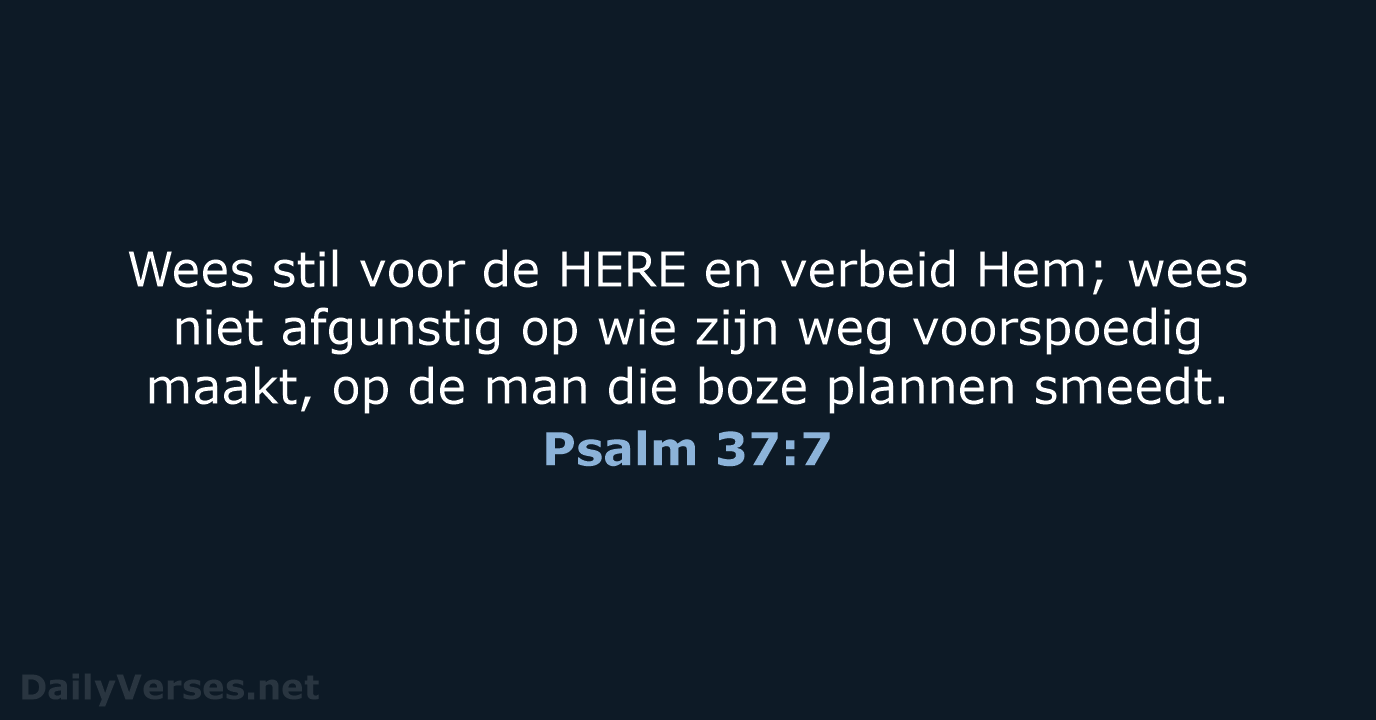 Psalm 37:7 - NBG