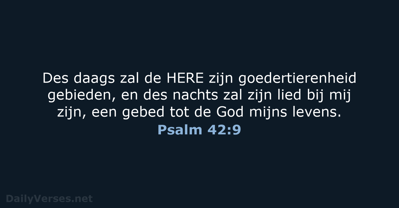 Psalm 42:9 - NBG