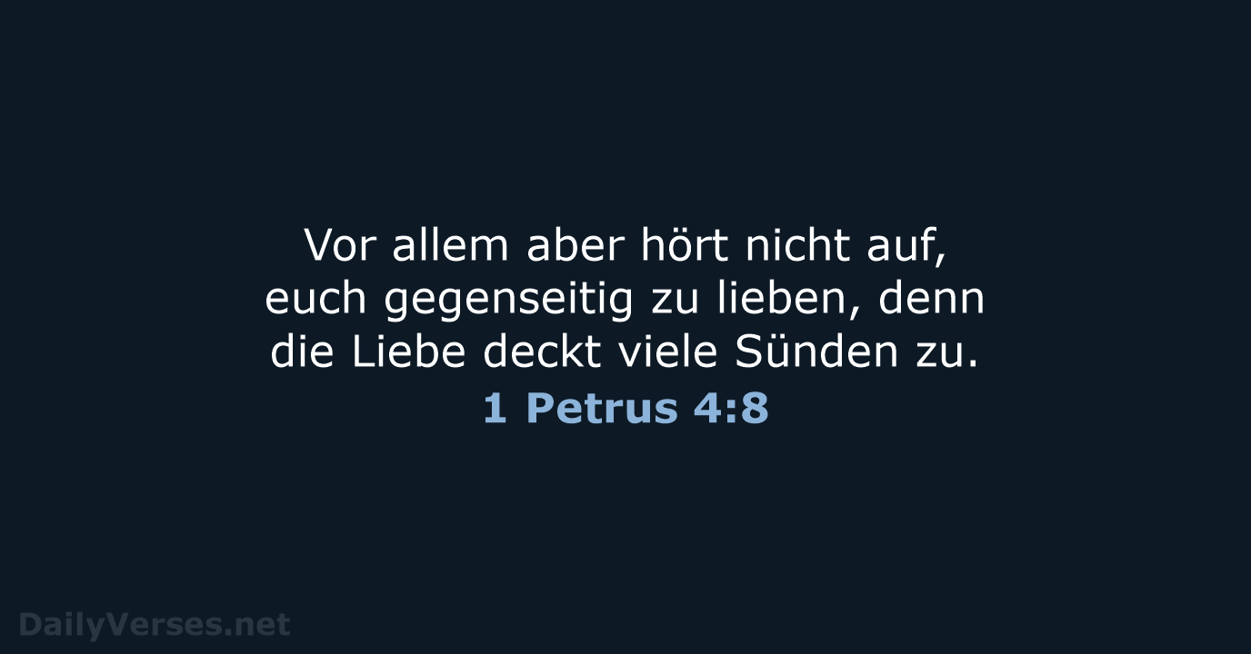 1 Petrus 4:8 - NeÜ
