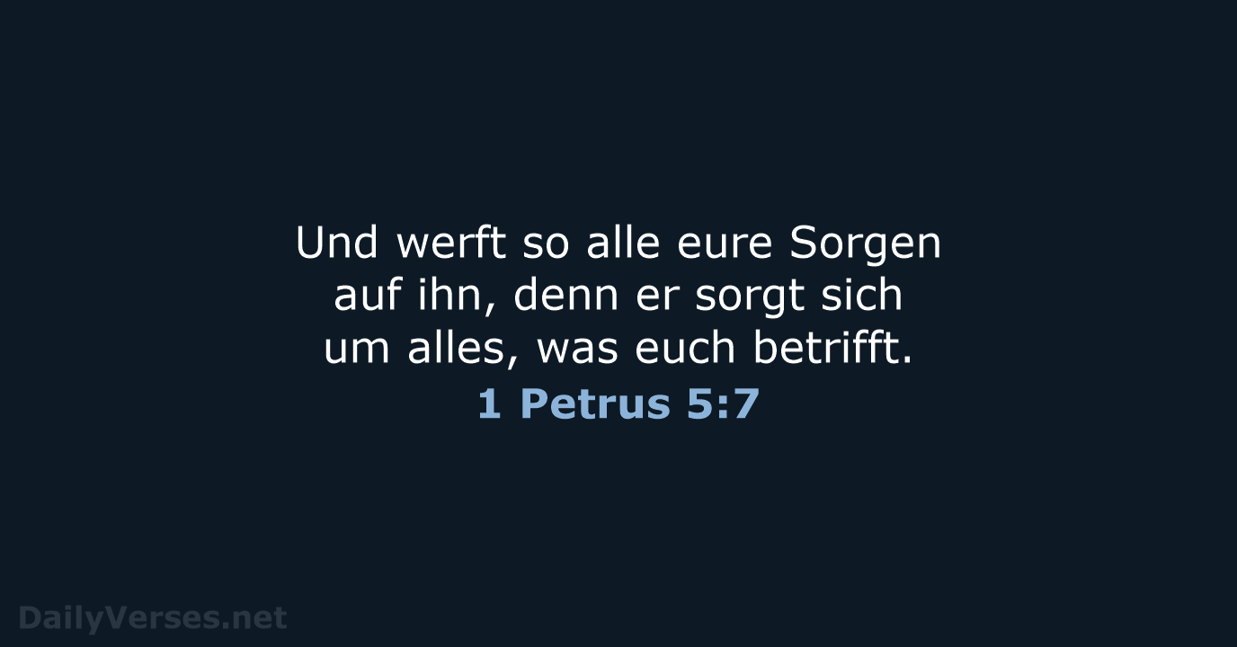 1 Petrus 5:7 - NeÜ
