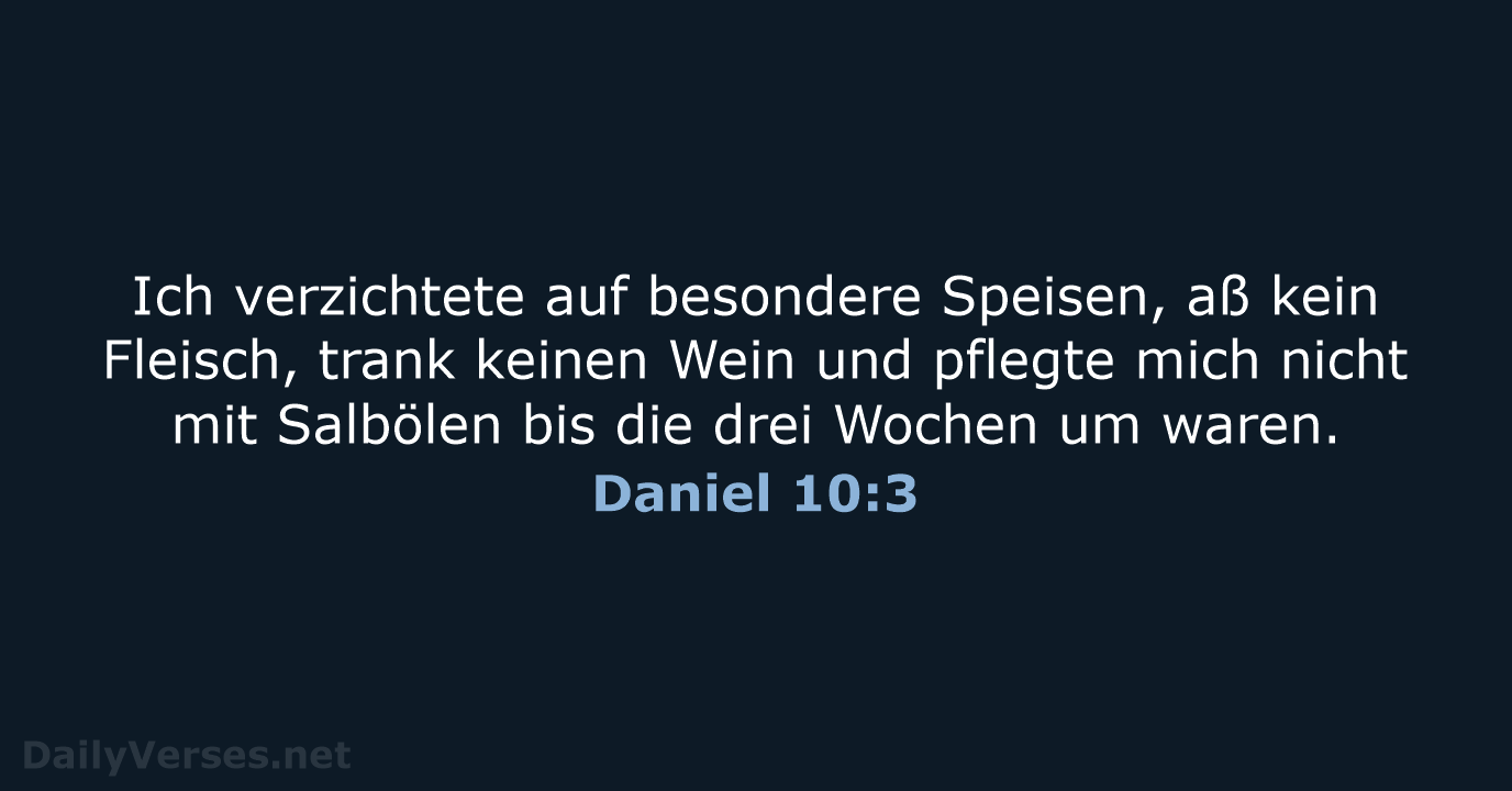 Daniel 10:3 - NeÜ