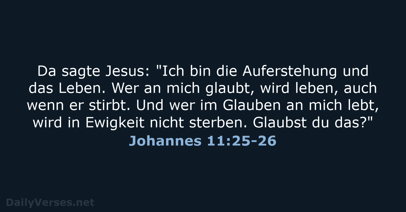Johannes 11:25-26 - NeÜ
