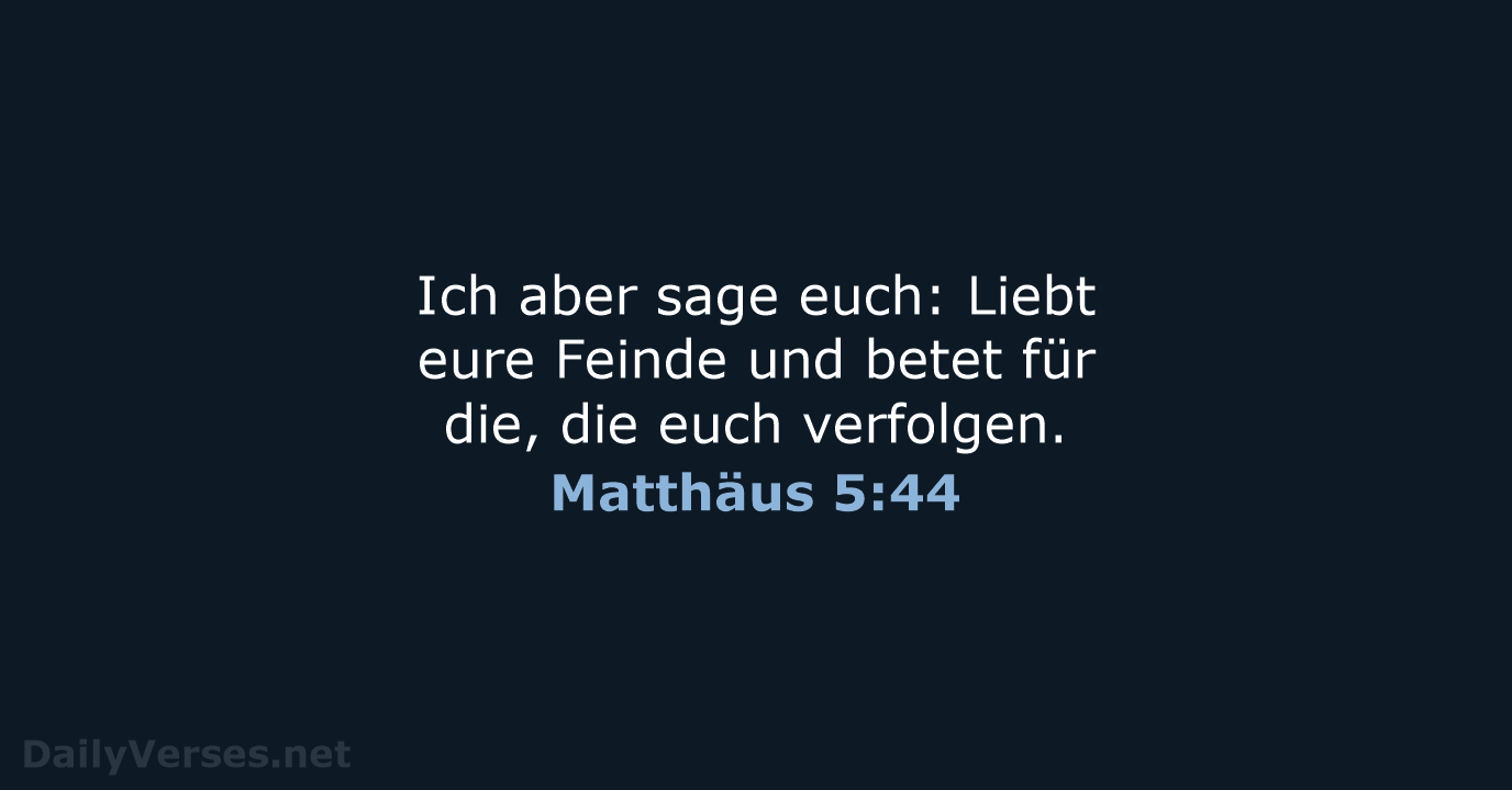 Matthäus 5:44 - NeÜ