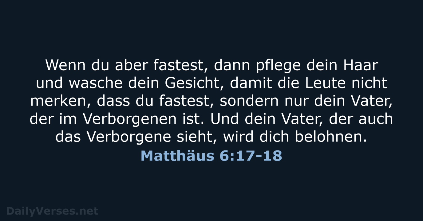 Matthäus 6:17-18 - NeÜ