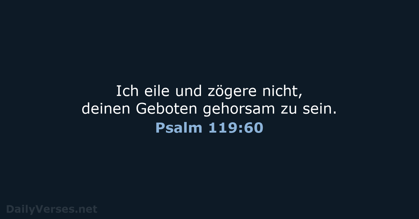 Psalm 119:60 - NeÜ
