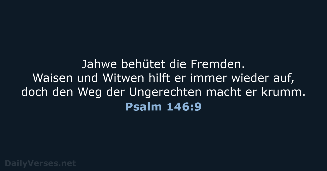 Psalm 146:9 - NeÜ