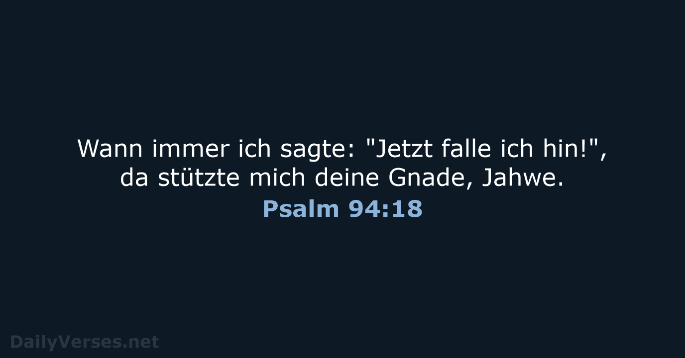 Psalm 94:18 - NeÜ