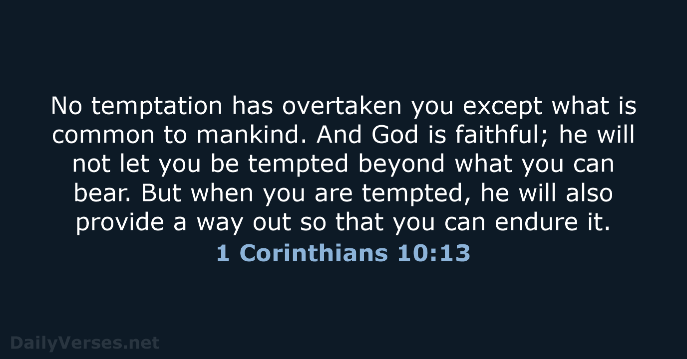 1 Corinthians 10:13 - NIV