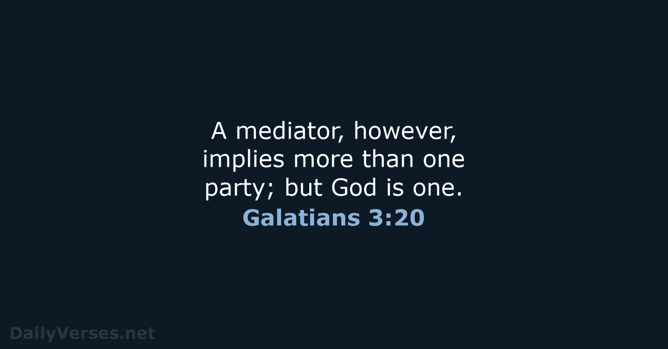 Galatians 3:20 - NIV
