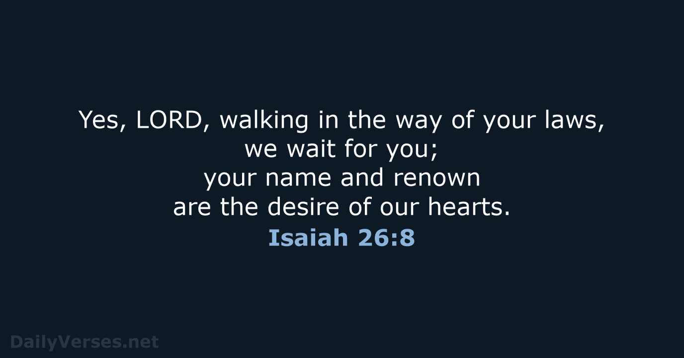 Isaiah 26:8 - NIV