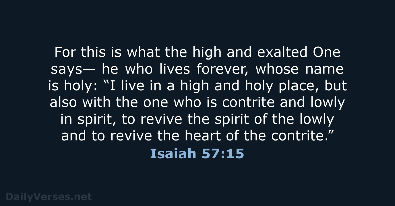 Isaiah 57:15 - NIV