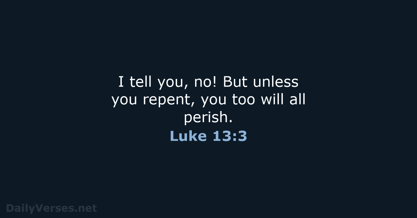 Luke 13:3 - NIV