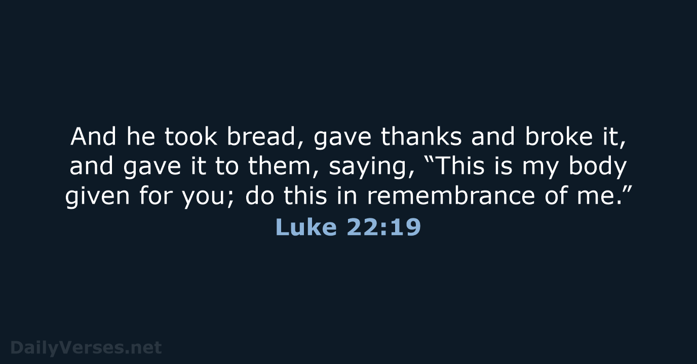 Luke 22:19 - NIV