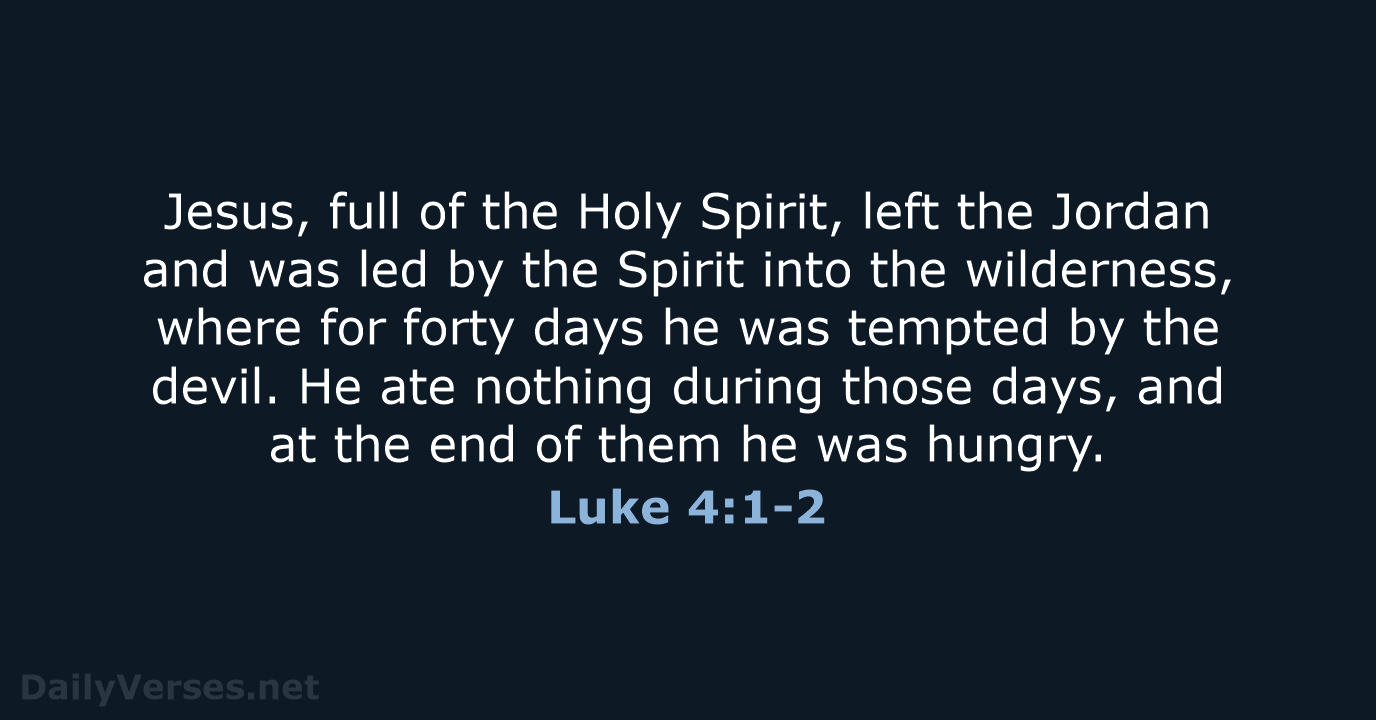 Luke 4:1-2 - NIV