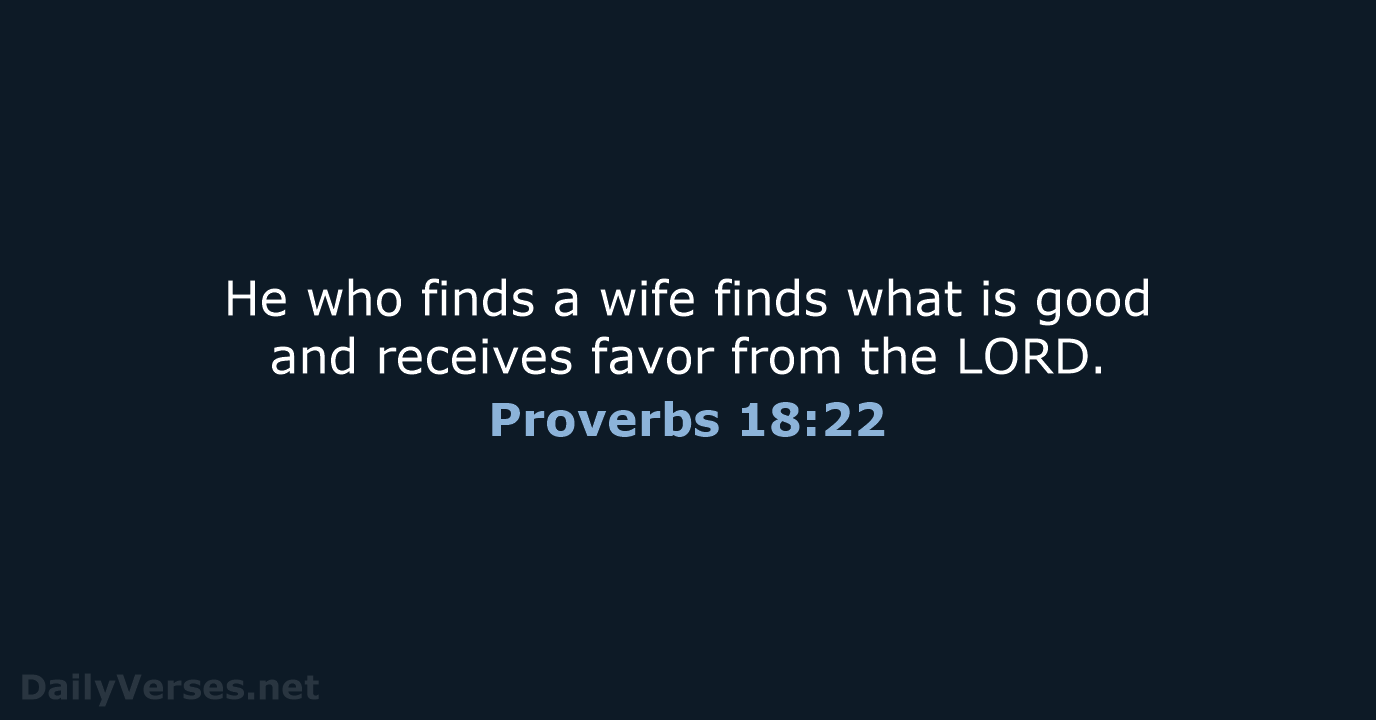 Proverbs 18:22 - NIV