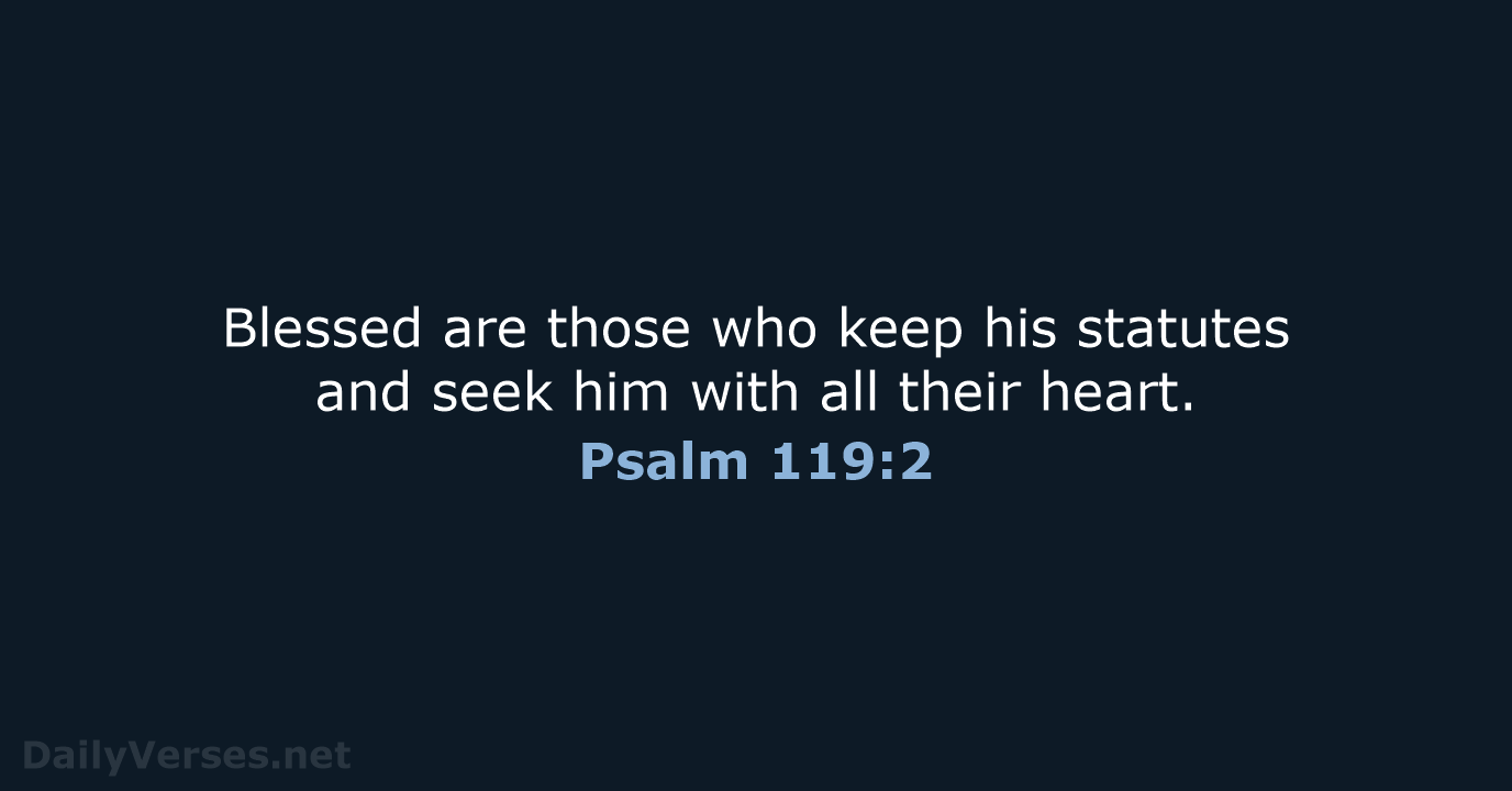 Psalm 119:2 - NIV