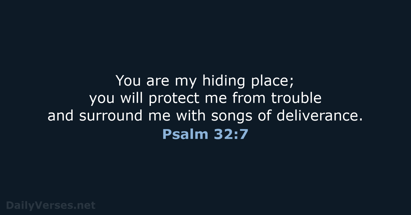 Psalm 32:7 - NIV