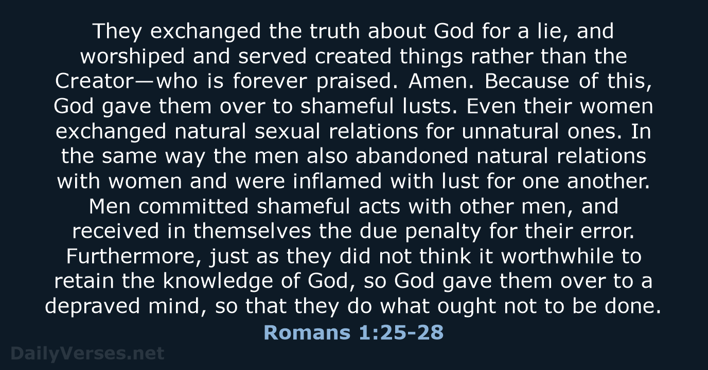 Romans 1:25-28 - NIV