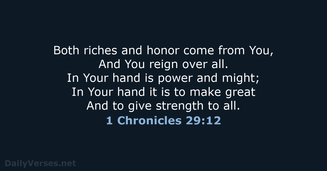 1 Chronicles 29:12 - NKJV