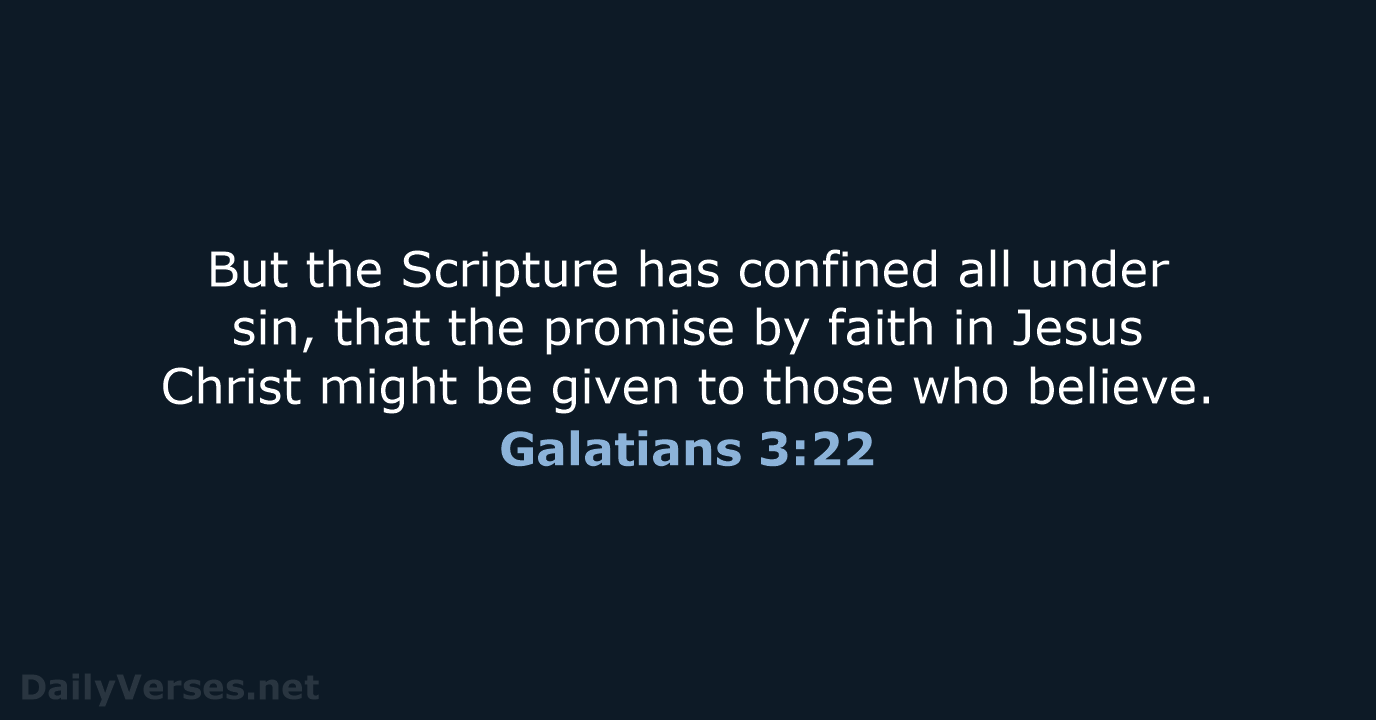 Galatians 3:22 - NKJV