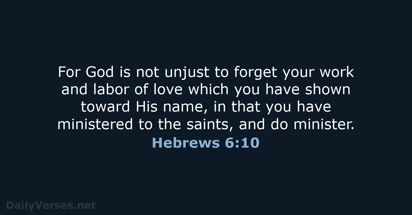 Hebrews 6:10 - NKJV