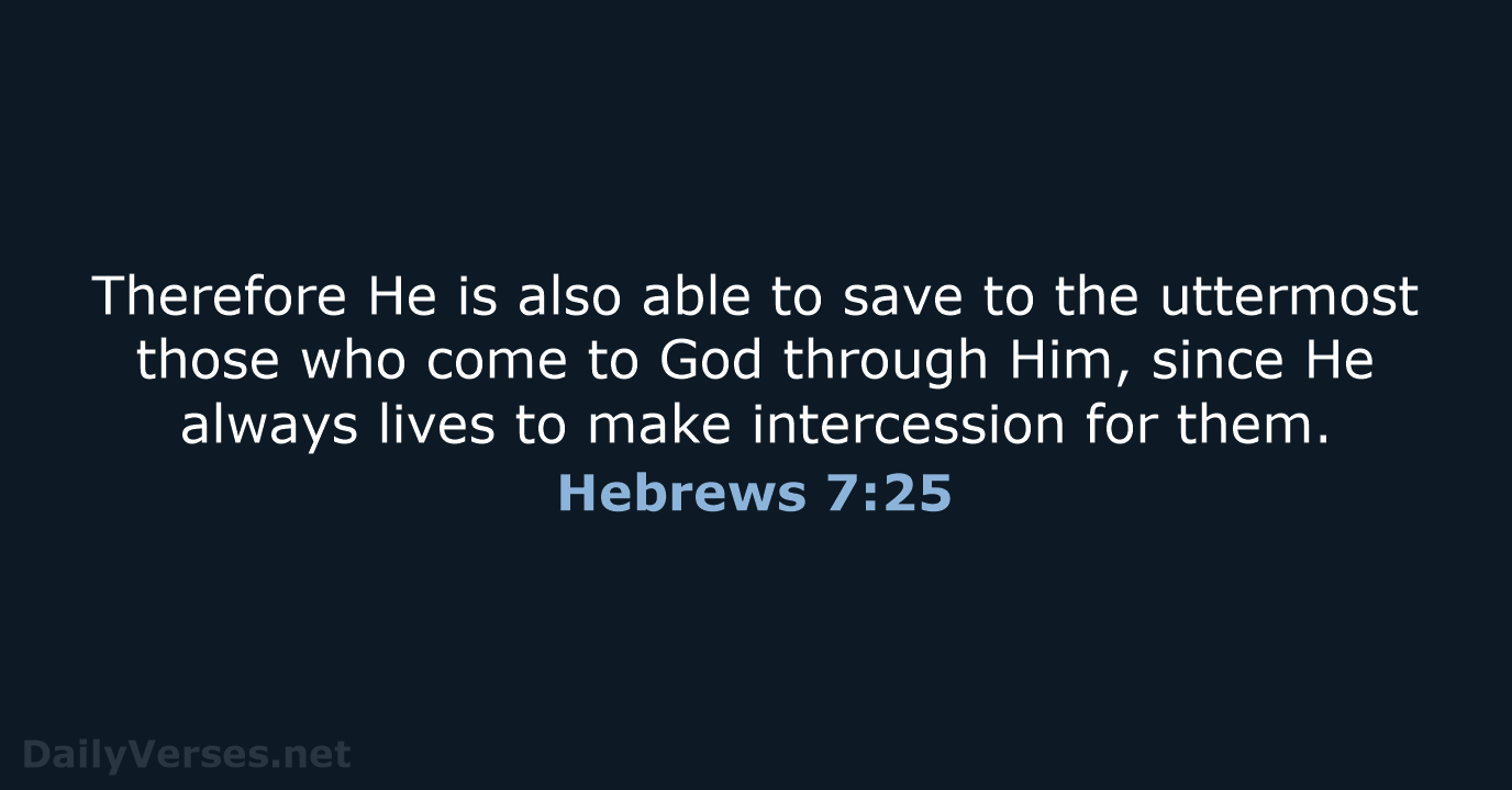 Hebrews 7:25 - NKJV