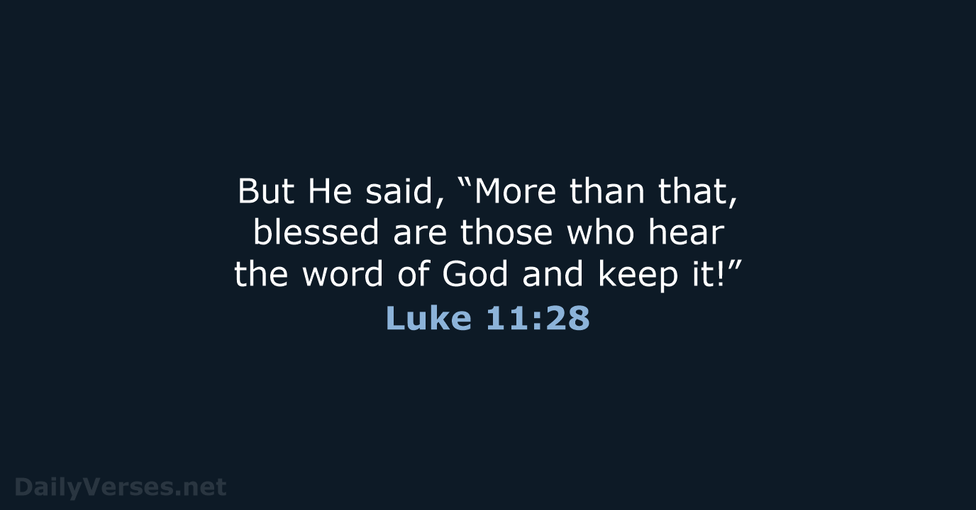 Luke 11:28 - NKJV