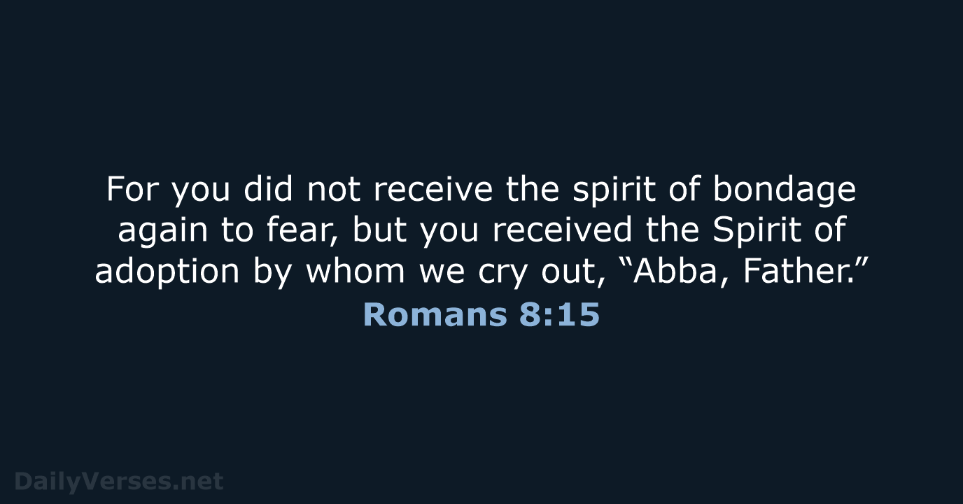 Romans 8:15 - NKJV