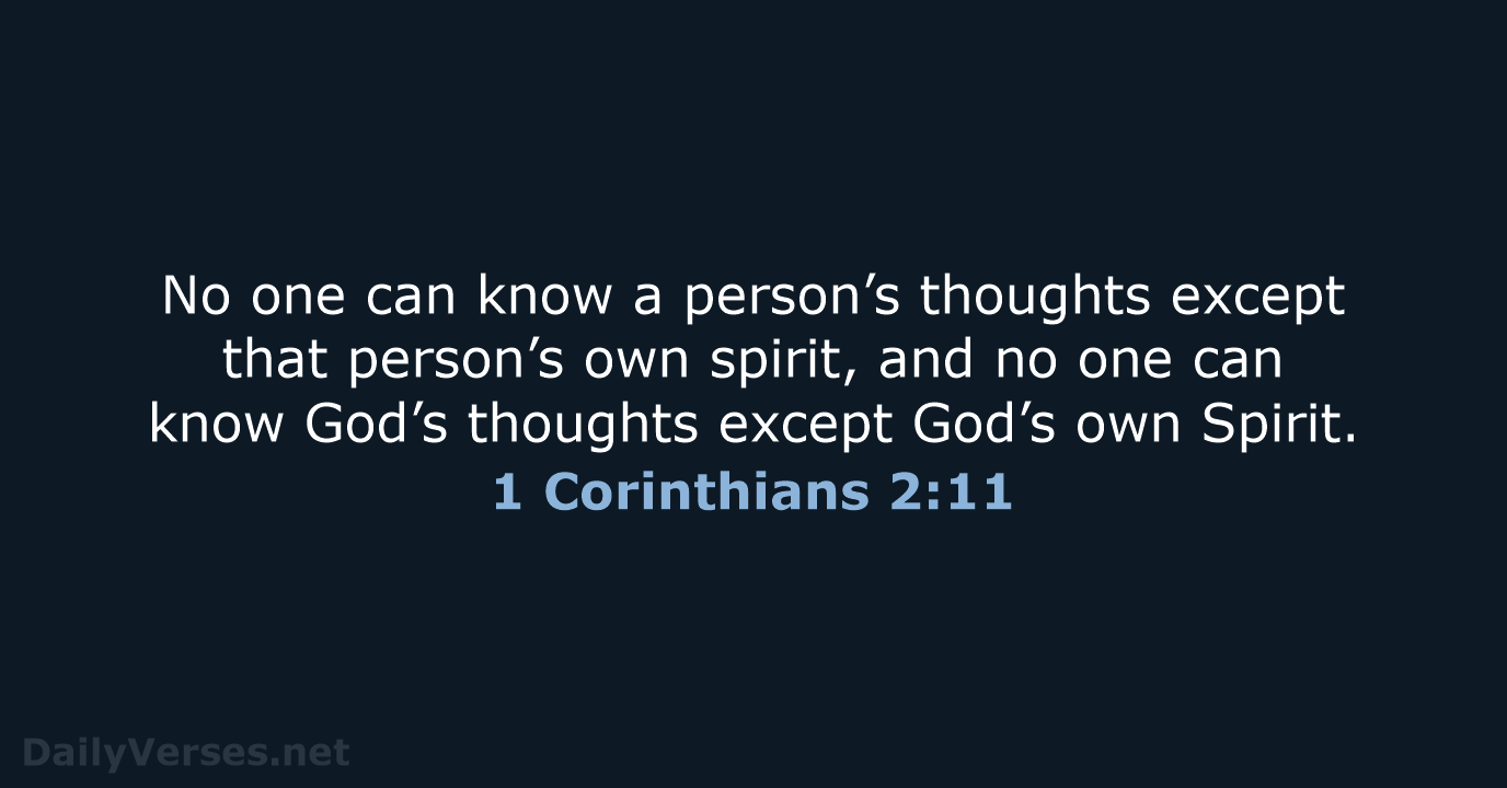 1 Corinthians 2:11 - NLT