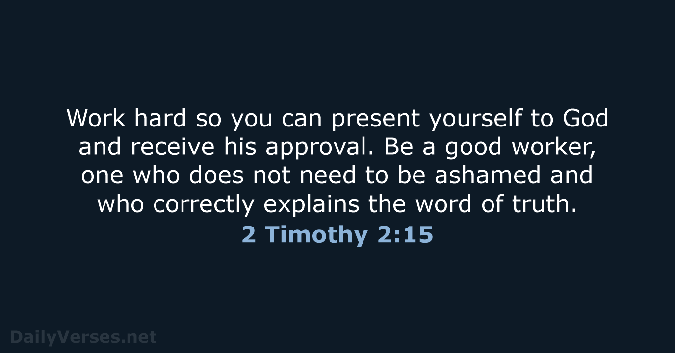 2 Timothy 2:15 - NLT