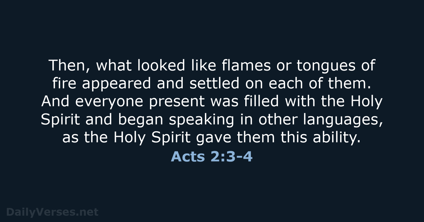 Then, what looked like flames or tongues of fire appeared and settled… Acts 2:3-4