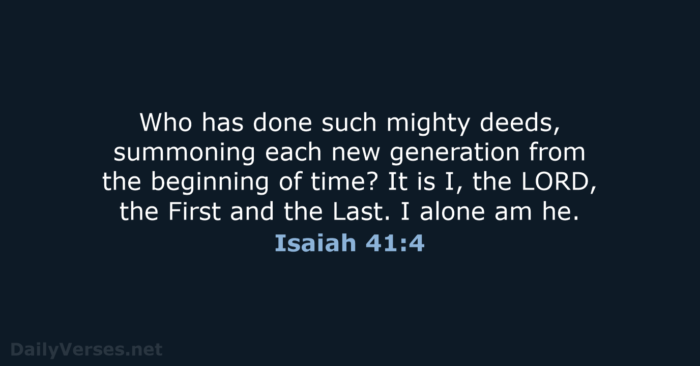 Isaiah 41:4 - NLT