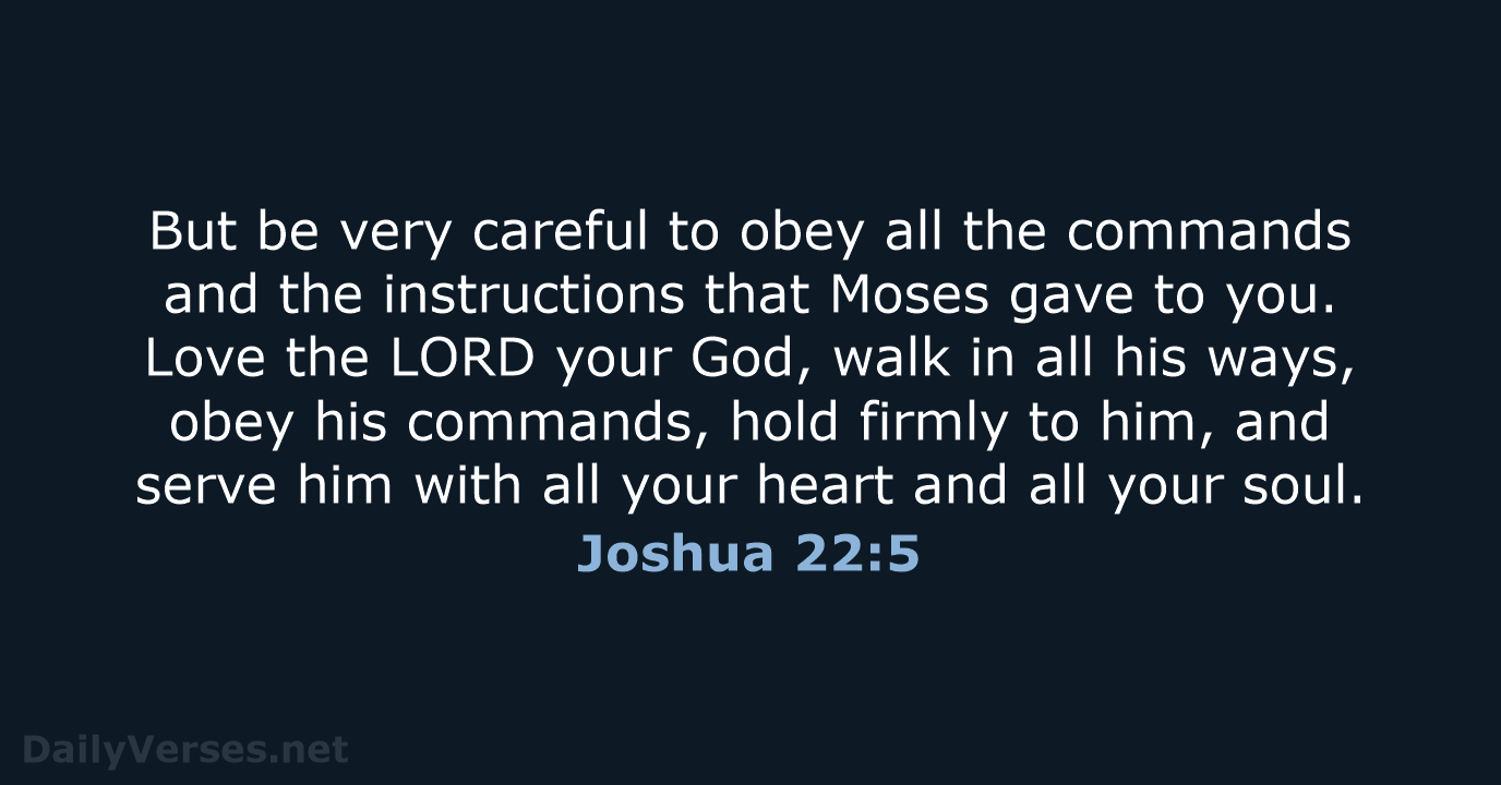 Joshua 22:5 - NLT