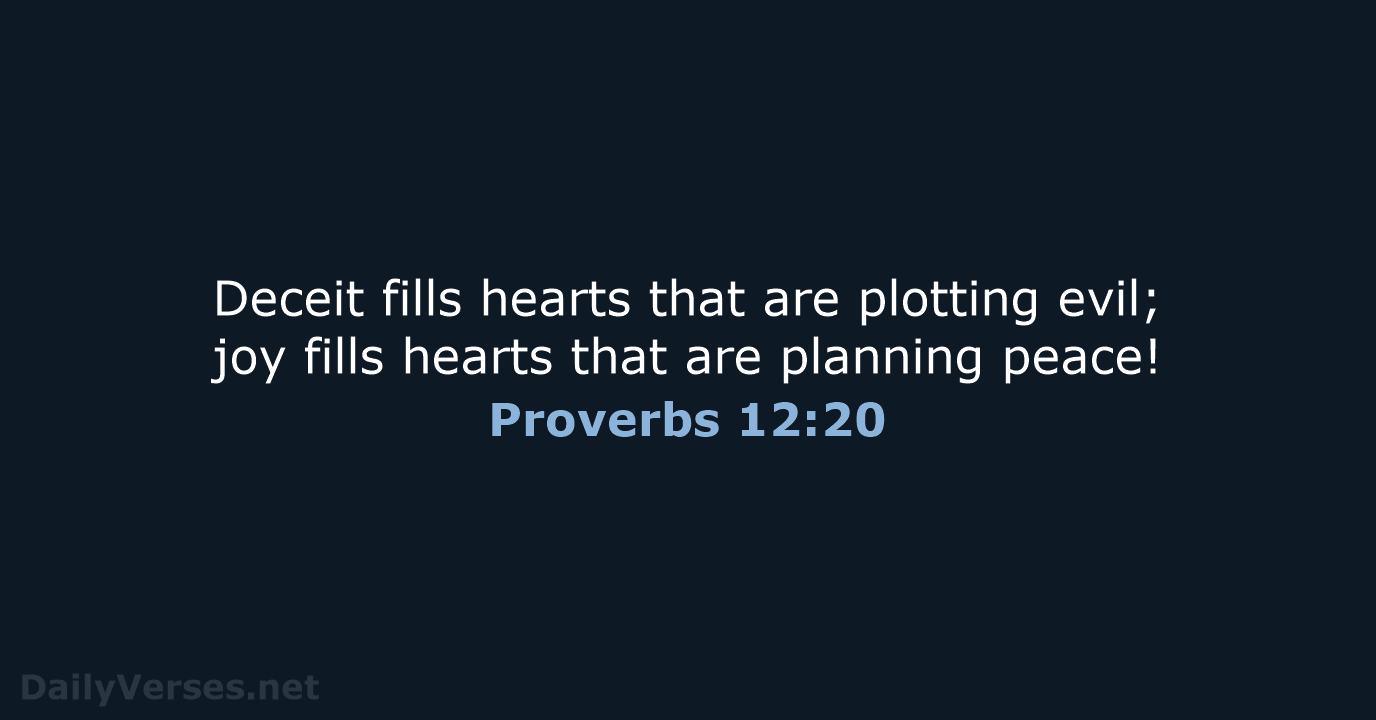 Proverbs 12:20 - NLT