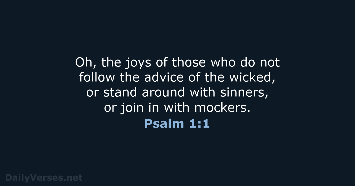 Psalm 1:1 - NLT