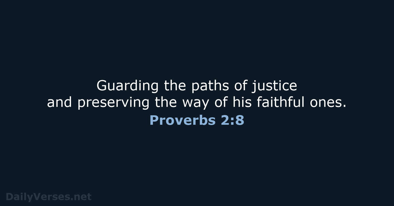 Proverbs 2:8 - NRSV